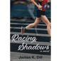 Racing Shadows - Paperback