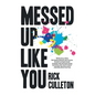 Messed Up Like You: How ADHD and anxiety didn't stop me from becoming a successful entrepreneur - Paperback