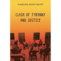 Clash of Tyranny and Justice - Paperback