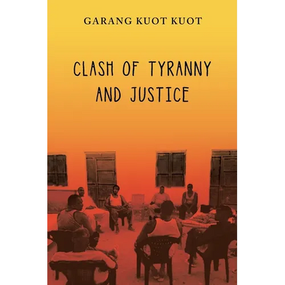 Clash of Tyranny and Justice - Paperback