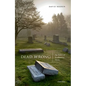 Dead Wrong: The Ethics of Posthumous Harm - Hardcover