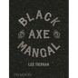 Black Axe Mangal - Hardcover