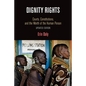 Dignity Rights: Courts, Constitutions, and the Worth of the Human Person - Paperback