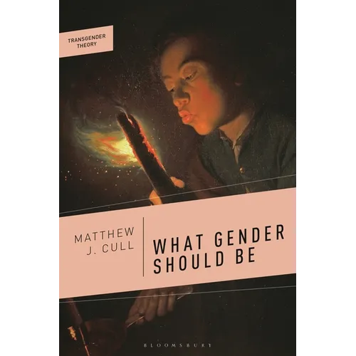 What Gender Should Be - Hardcover