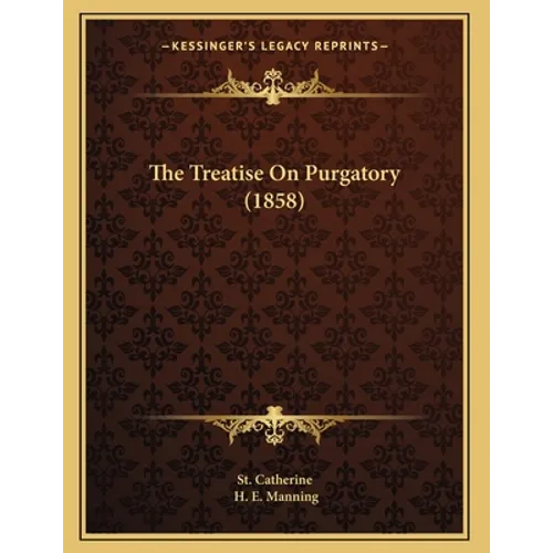 The Treatise On Purgatory (1858) - Paperback