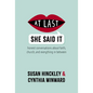 At Last She Said It: Honest Conversations about Faith, Church, and Everything in Between - Paperback