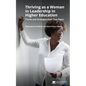 Thriving as a Woman in Leadership in Higher Education: Stories and Strategies from Your Peers - Paperback