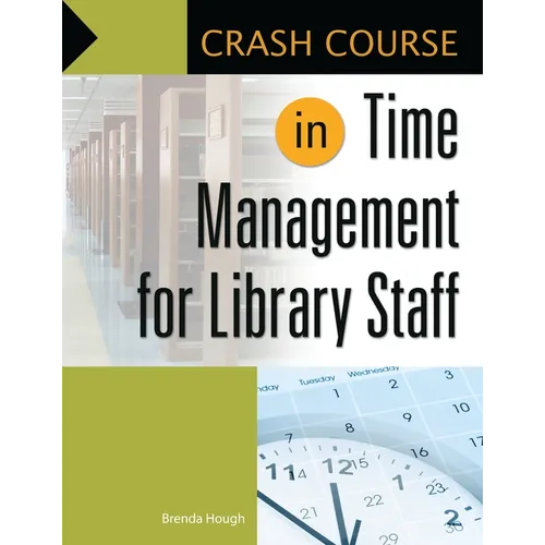 Crash Course in Time Management for Library Staff - Paperback