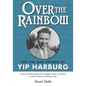 Over the Rainbow: The Life and Rhymes of Yip Harburg - Paperback