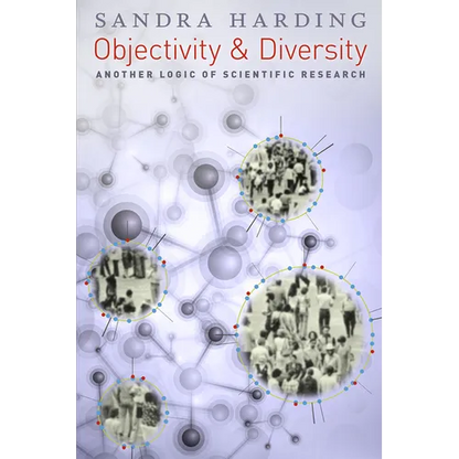 Objectivity and Diversity: Another Logic of Scientific Research - Paperback