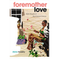 Foremother Love: Phillis Wheatley and Black Feminist Criticism - Paperback