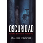 Oscuridad: Cuentos de terror y misterio - Paperback