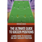 The Ultimate Guide to Soccer Positions - Paperback