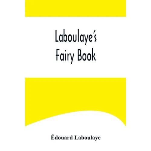 Laboulaye's Fairy Book - Paperback