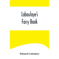 Laboulaye's Fairy Book - Paperback