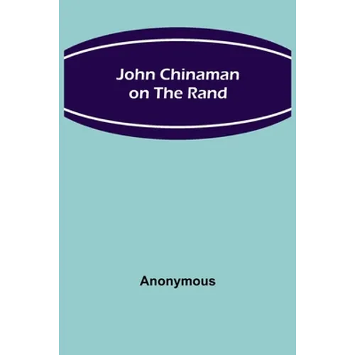 John Chinaman on the Rand - Paperback