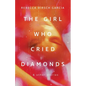 The Girl Who Cried Diamonds & Other Stories - Paperback
