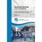 Healthcare Facilities in Times of Radical Changes. Proceedings of the 23rd Congress of the International Federation of Hospital Engineering (IFHE), 25 - Hardcover