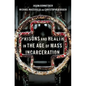 Prisons and Health in the Age of Mass Incarceration - Hardcover