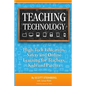 Teaching Technology: High-Tech Education, Safety and Online Learning for Teachers, Kids and Parents - Paperback