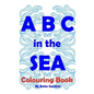 ABC in the SEA: Art, Marine Life Education, Marine Conservation - Paperback