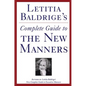 Letitia Baldrige's Complete Guide to the New Manners for the '90s: A Complete Guide to Etiquette - Paperback