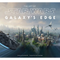 The Art of Star Wars: Galaxy's Edge: The Official Behind-The-Scenes Companion - Hardcover