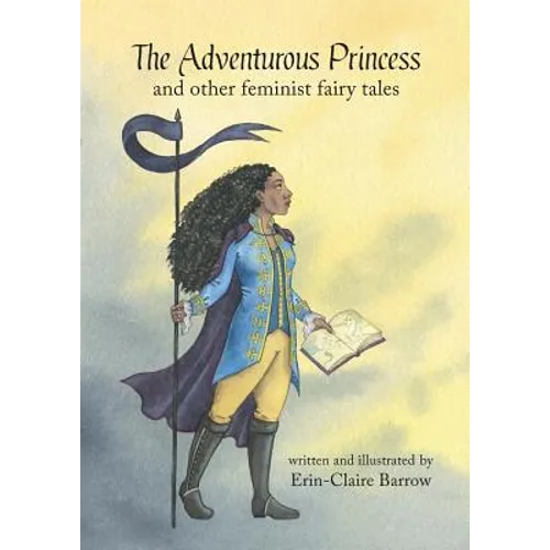The Adventurous Princess and other feminist fairy tales - Paperback