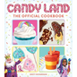 Candy Land: The Official Cookbook - Hardcover