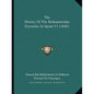 The History Of The Mohammedan Dynasties In Spain V1 (1840) - Paperback
