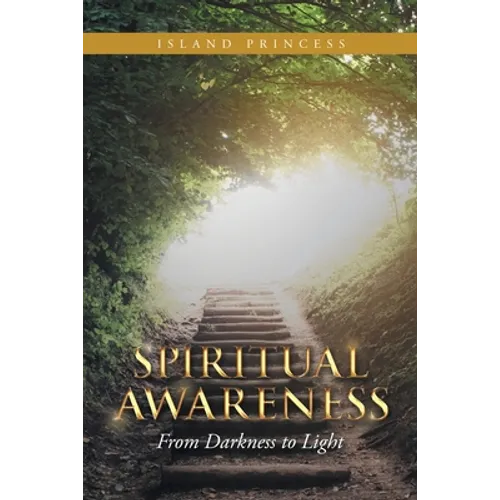 Spiritual Awareness: From Darkness to Light - Paperback