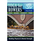 Yoga For Rowers: Building Physical & Mental Strength - Paperback