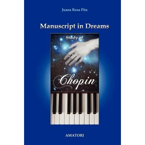 Manuscript in Dreams - Study of Chopin - Paperback