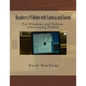 Raspberry Pi Robot with Camera and Sound: For Windows and Debian-Linux using Python - Paperback
