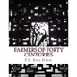 Farmers of Forty Centuries: Permanent Agriculture in China, Korea and Japan - Paperback