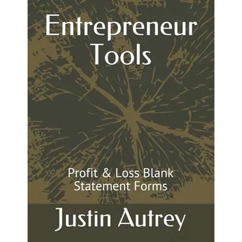 Entrepreneur Tools: Profit & Loss Statement Forms - Paperback