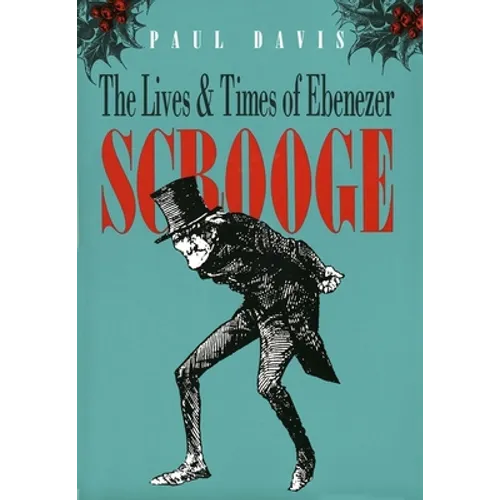 The Lives and Times of Ebenezer Scrooge - Hardcover