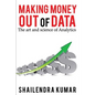 Making Money out of Data: The art and science of Analytics - Paperback