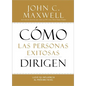 How Successful People Lead: Taking Your Influence to the Next Level - Hardcover