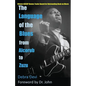 The Language of the Blues: From Alcorub to Zuzu - Paperback