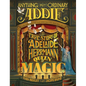 Anything But Ordinary Addie: The True Story of Adelaide Herrmann, Queen of Magic - Hardcover