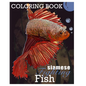 Siamese Fighting Fish Betta Fish Coloring Book: Learn Fun Facts about B splendors - Paperback