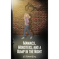 Maniacs, Monsters, and a Bump in the Night - Hardcover