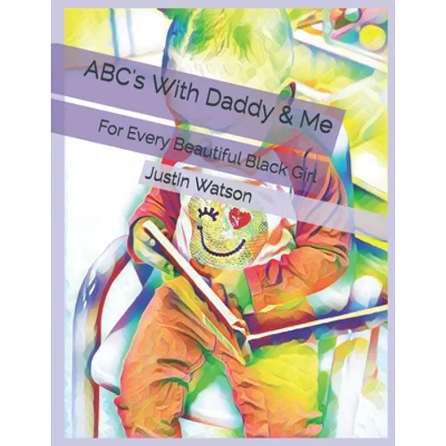 ABC's With Daddy & Me: For Every Beautiful Black Girl - Paperback