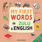 My First Words In Zulu and English - Paperback