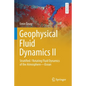 Geophysical Fluid Dynamics II: Stratified / Rotating Fluid Dynamics of the Atmosphere--Ocean - Paperback