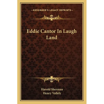 Eddie Cantor In Laugh Land - Paperback