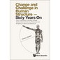 Change and Challenge in Human Structure - Sixty Years On: From Cutting and Counting, Through Mathematics, Mechanics, Molecules and Modelling, to Brain - Hardcover