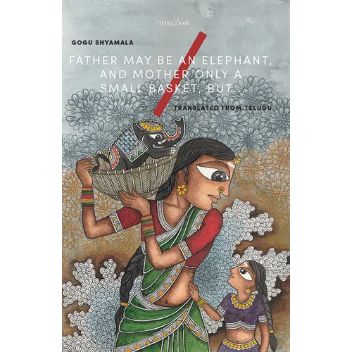 Father May Be an Elephant, and Mother Only a Small Basket, But... - Paperback