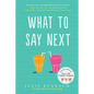 What to Say Next - Paperback